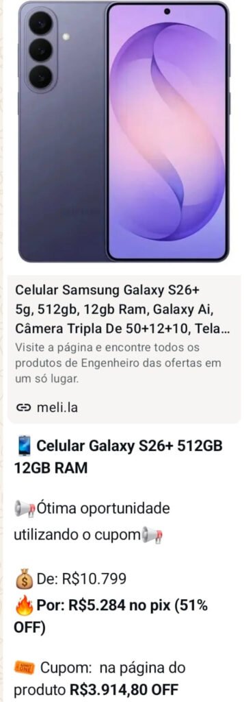 Mensagem enviada no Grupo VIP Engenheiro das ofertas do Galaxy S26 Plus de 512GB e 12GB RAM, destacando o preço promocional de R$ 5.284 e o cupom de desconto de R$ 3.914,80.
